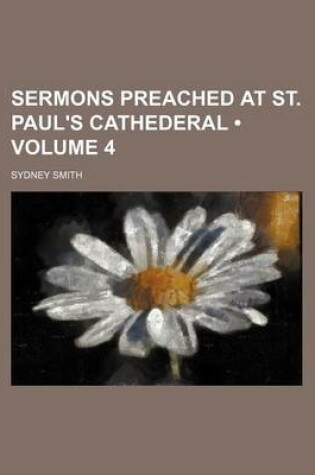 Sermons Preached at St. Paul's Cathederal