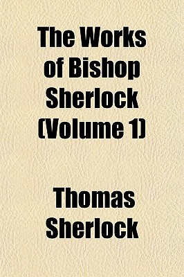 The Works of Bishop Sherlock