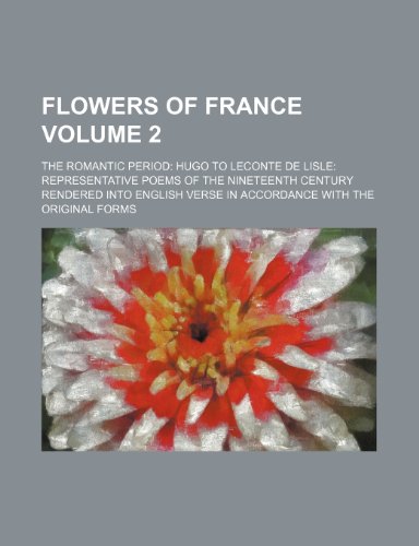 Flowers of France (Volume 2); the Romantic Period