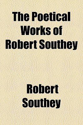 The Poetical Works of Robert Southey