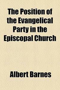 The Position of the Evangelical Party in the Episcopal Church