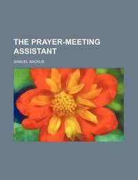 The Prayer-Meeting Assistant