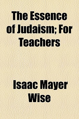 The Essence Of Judaism; For Teachers
