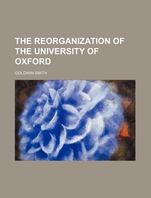 The Reorganization of the University of Oxford