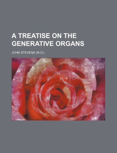 A Treatise on the Generative Organs