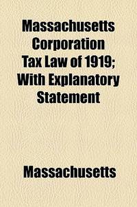 Massachusetts Corporation Tax Law of 1919; with Explanatory Statement