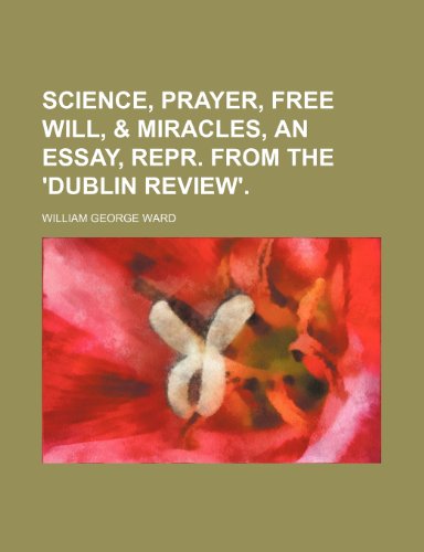 Science, Prayer, Free Will