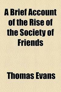 A Brief Account of the Rise of the Society of Friends