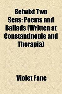 Betwixt Two Seas; Poems and Ballads