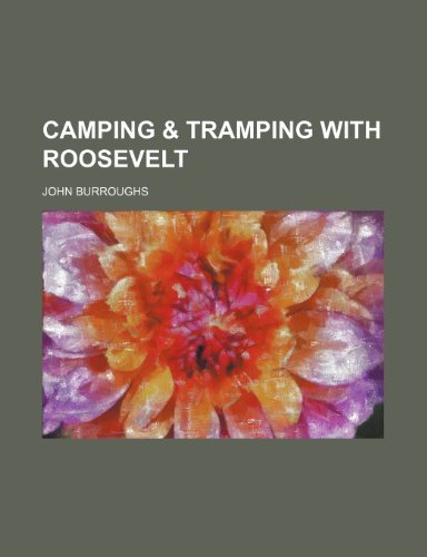 Camping & Tramping with Roosevelt