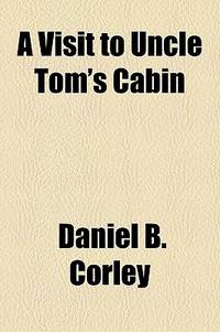 A Visit To Uncle Tom'S Cabin