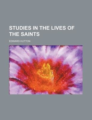 Studies in the Lives of the Saints