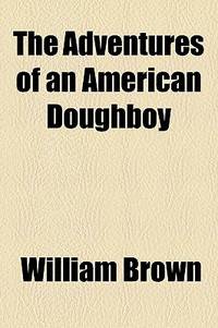 The Adventures of an American Doughboy