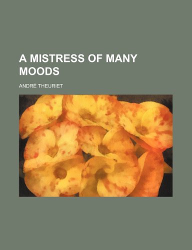 A Mistress of Many Moods