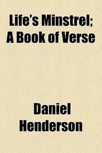 Life'S Minstrel; A Book Of Verse