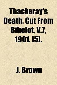 Thackeray's Death. Cut from Bibelot, V.7, 1901. .
