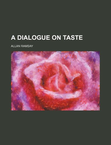 A Dialogue On Taste