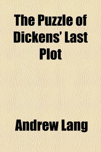 The Puzzle of Dickens' Last Plot