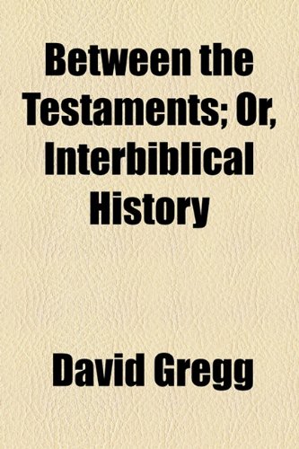 Between the Testaments or Interbiblical History
