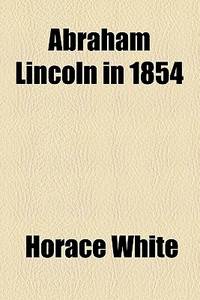 Abraham Lincoln In 1854