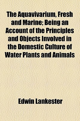 The Aquavivarium, Fresh and Marine