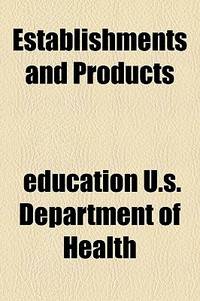 Establishments and Products