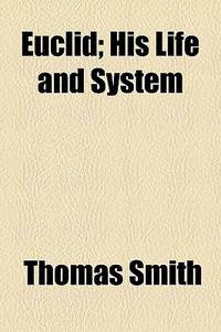 Euclid; His Life and System