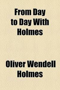 From Day to Day with Holmes