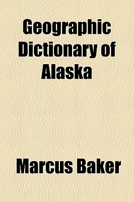 Geographic Dictionary Of Alaska