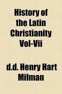 History of the Latin Christianity Vol-Vii