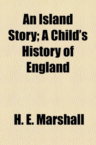 An Island Story; a Child's History of England