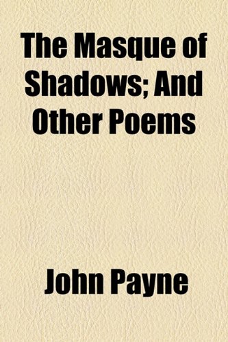 The Masque of Shadows; and Other Poems