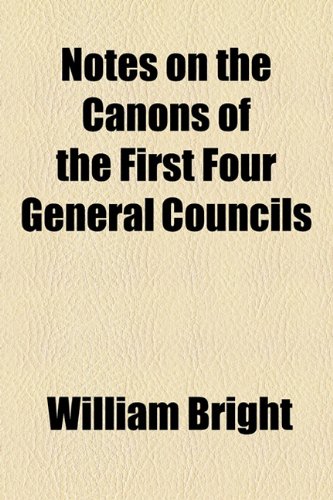 Notes on the Canons of the First Four General Councils