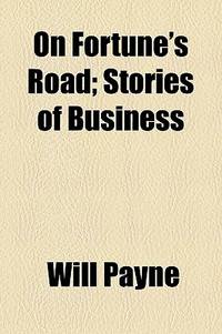 On Fortune'S Road; Stories Of Business