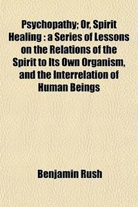 Psychopathy; or, Spirit Healing
