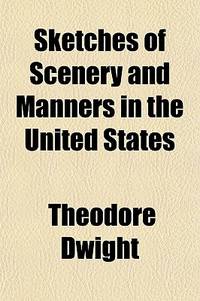 Sketches of Scenery and Manners in the United States