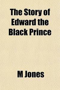 The Story of Edward the Black Prince