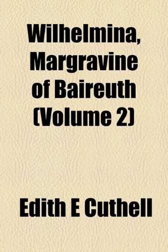 Wilhelmina, Margravine of Baireuth