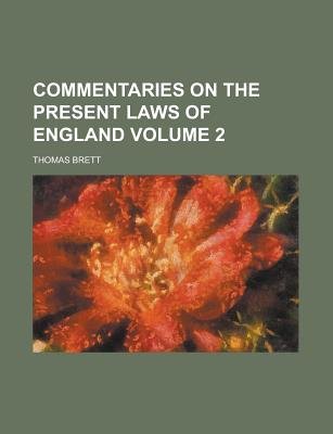 Commentaries on the Present Laws of England