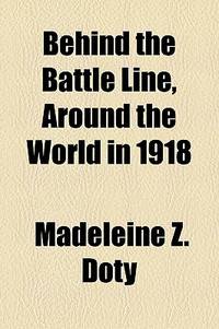 Behind The Battle Line, Around The World In 1918