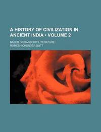 A History of Civilization in Ancient India