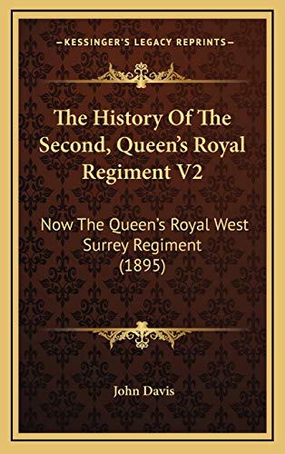 The History of the Second, Queen's Royal Regiment V2