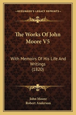 The Works of John Moore V5