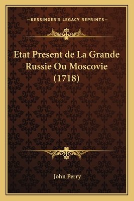 Etat Present de la Grande Russie Ou Moscovie