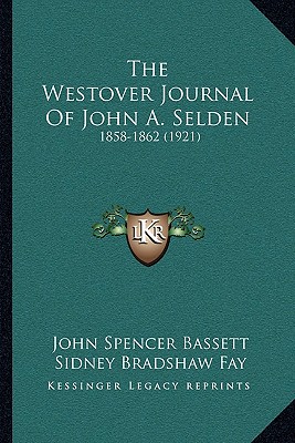 The Westover Journal Of John A. Selden: 1858-1862
