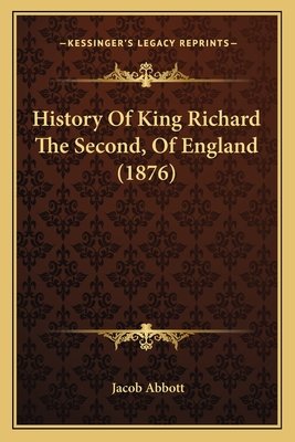 History Of King Richard The Second, Of England (1876)