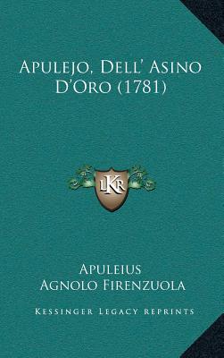 Apulejo, Dell' Asino D'Oro (1781) (Italian Edition)