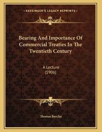 Bearing and Importance of Commercial Treaties in the Twentieth Century