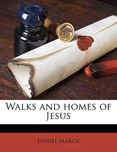 Walks And Homes Of Jesus