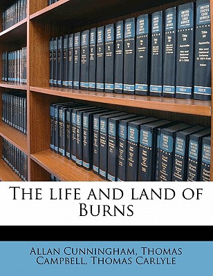 The Life and Land of Burns